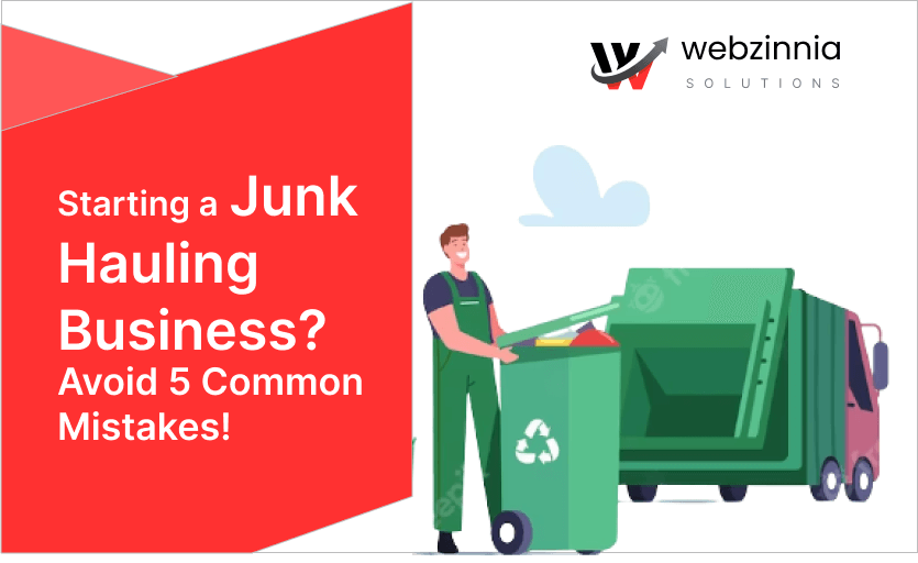 Junk hauling business: 'Starting a Junk Hauling Business? Avoid 5 Common Mistakes' banner with a worker and garbage truck