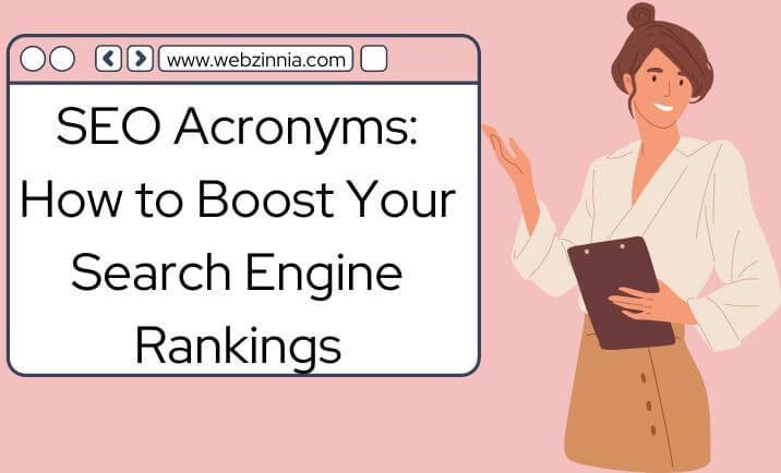 SEO acronyms: 'How to Boost Your Search Engine Rankings' in a browser window beside a woman with a clipboard