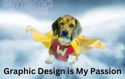 Graphic design is my passion meme: watermark wonder with a caped beagle and a visible stock watermark