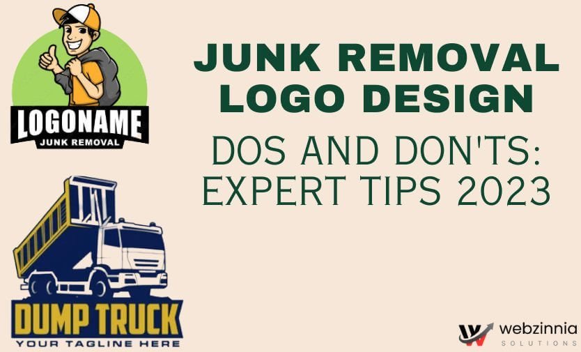 Junk removal logo design dos and don'ts: expert tips banner with a cartoon mascot logo and a dump truck logo